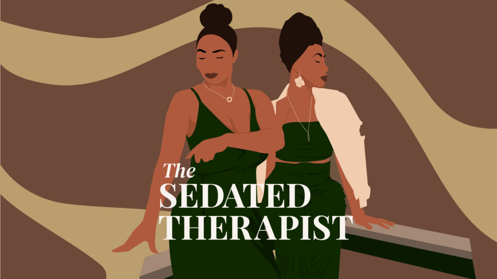 The Sedated Therapist